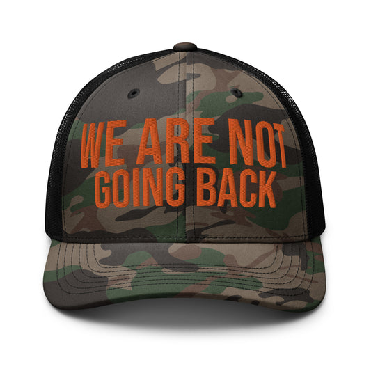 We Are Not Going Back - Trucker Hat