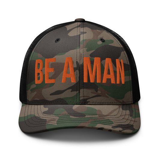 Be A Man - Trucker Hat