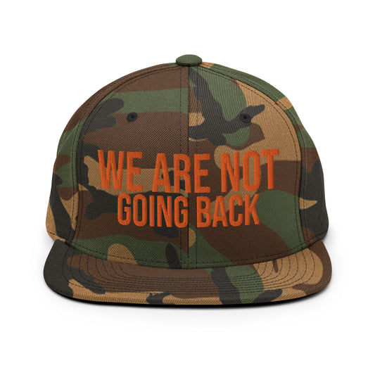 We Are Not Going Back - Snapback Hat