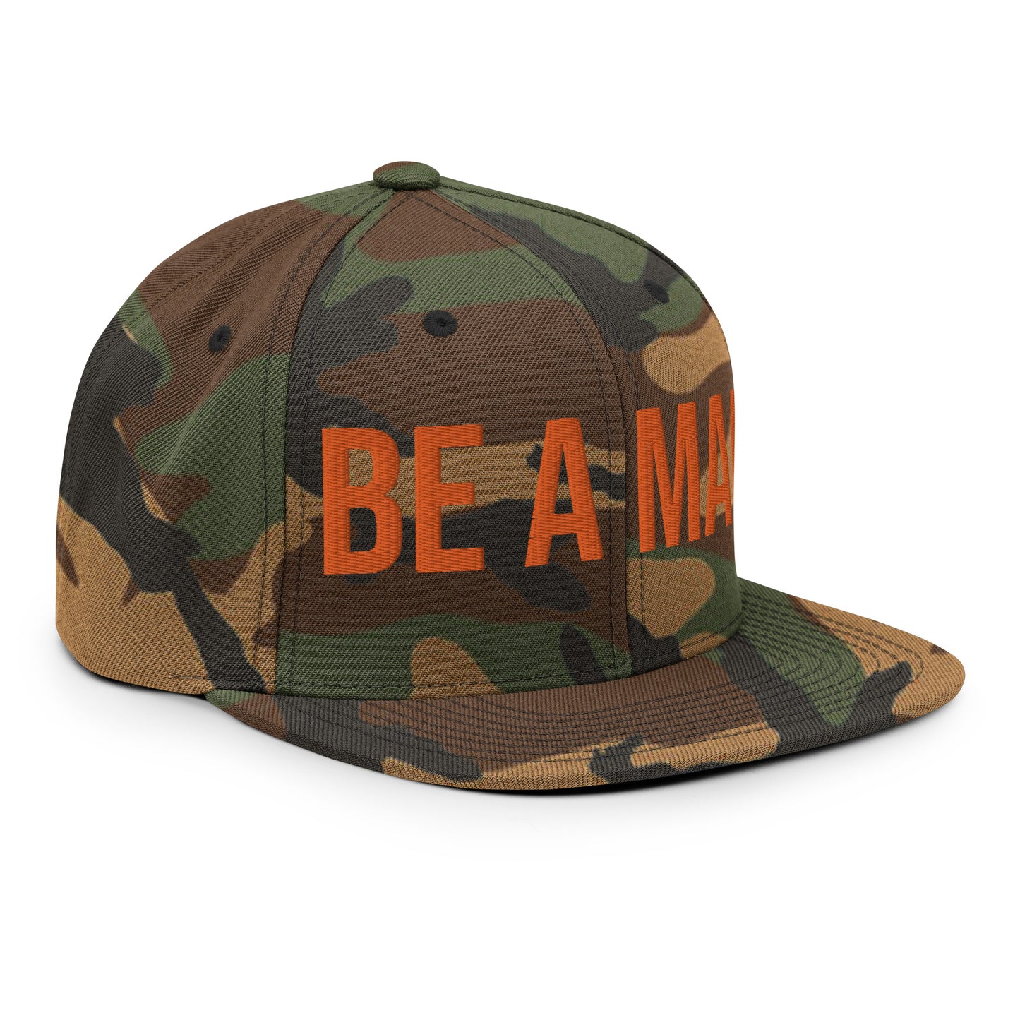 Be A Man - Snapback Hat